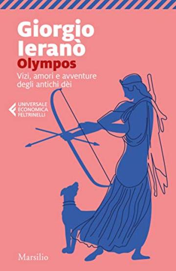 Olympos: Vizi, amori e avventure degli antichi dei